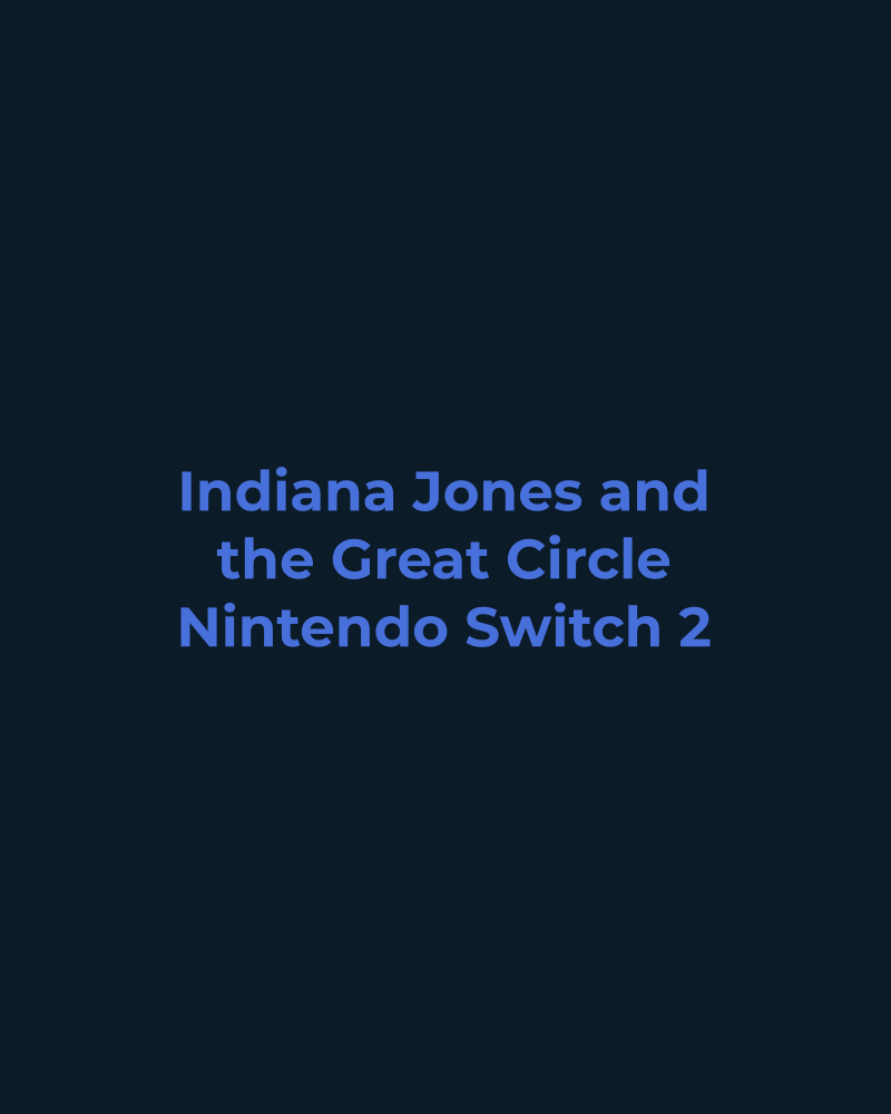 Indiana Jones and the Great Circle for Nintendo Switch 2 - available at LYNQED Lebanon